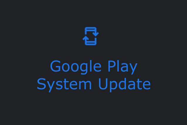 ماهي المزايا الجديدة في تحديث Google Play System لشهر ديسمبر 2022