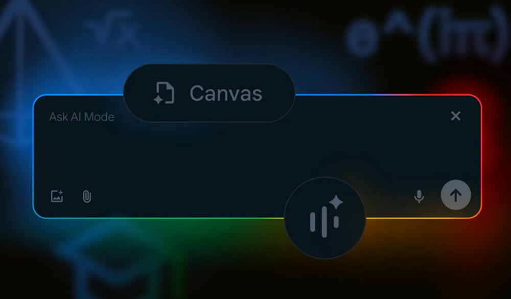 قوقل تُحدّث وضع الذكاء الاصطناعي AI Mode بدعم الفيديو الحي وملفات PDF وميزة Canvas التفاعلية وأكثر
