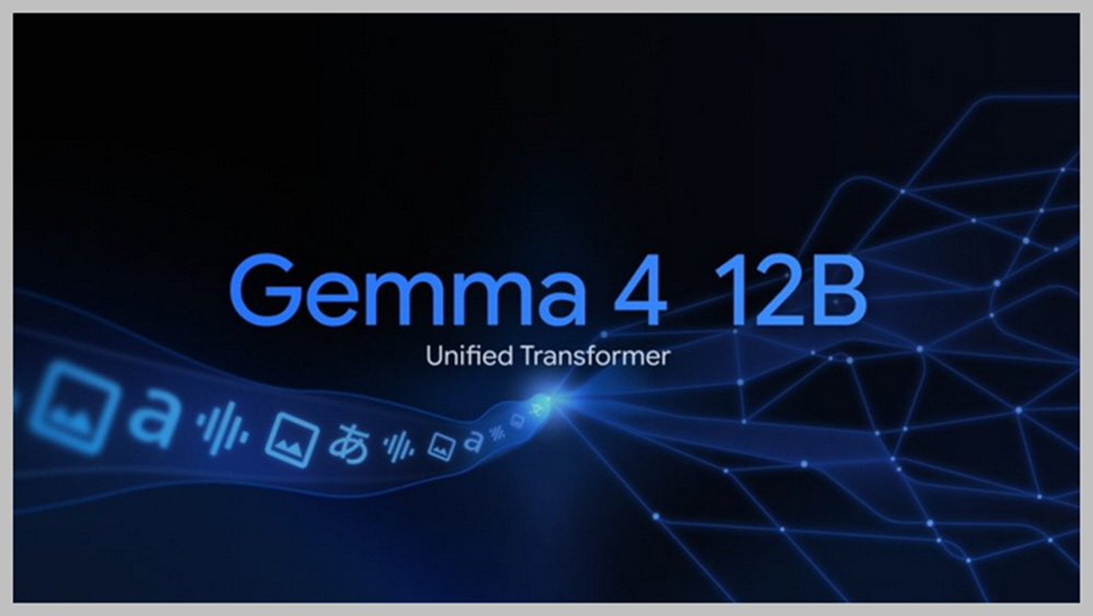 قوقل تكشف عن Gemma 4 12B : نموذج ذكاء اصطناعي متقدم يعمل محليًا ويدعم البرمجة والتحليل والصوت والصور وهنا كامل التفاصيل عنه