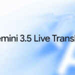 جمع مميزات نموذج Gemini 3.5 Live Translate الجديد من قوقل