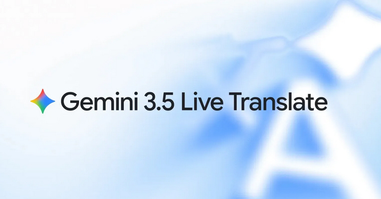 قوقل تُطلق Gemini 3.5 Live Translate : ترجمة فورية ذكية تُغير تجربة Google Meet و Google Translate بالكامل مع مزايا قوية
