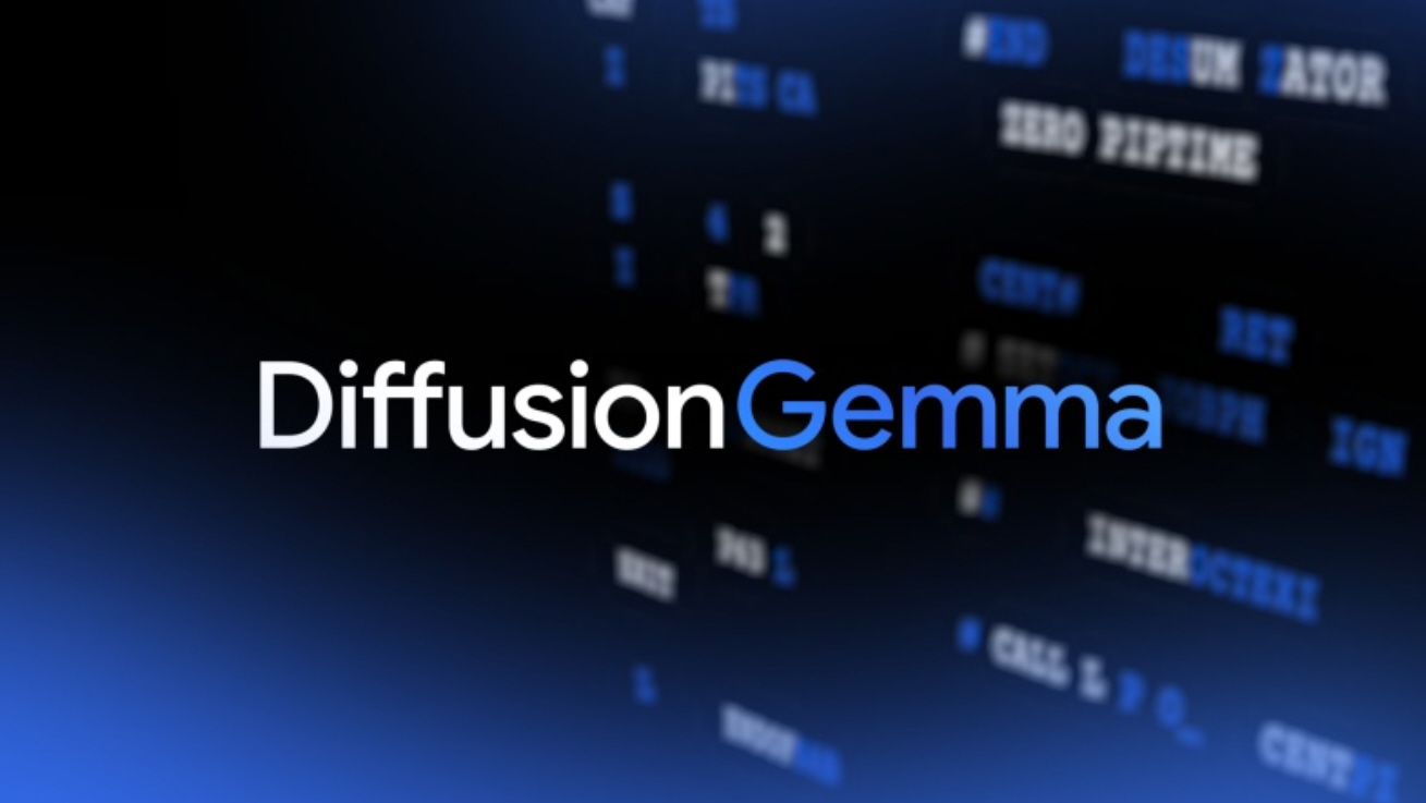 قوقل تكشف عن DiffusionGemma : نموذج ذكاء اصطناعي جديد بسرعة تصل إلى 4 أضعاف في توليد النصوص | هذا كل شيء عنه